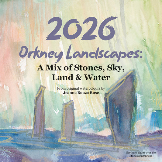 2026 ORKNEY LANDSCAPES: A Mix of Stones, Sky, Land, and Water