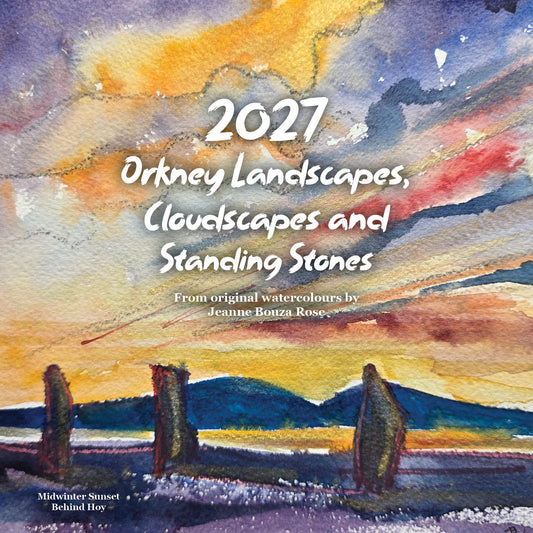 2027 ORKNEY CALENDAR: Landscapes, Cloudscapes and Standing Stones